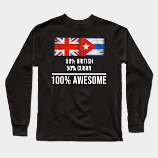 50% British 50% Cuban 100% Awesome - Gift for Cuban Heritage From Cuba Long Sleeve T-Shirt